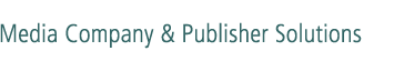 Media Companies & Publisher Solutions